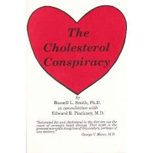  The Cholesterol Conspiracy (9780875274768) Russell L 