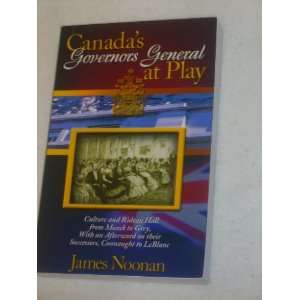 Canadas Governors General at Play culture and Rideau Hall from Monk 