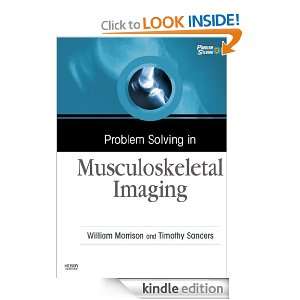 Problem Solving in Musculoskeletal Imaging William Brian Morrison 