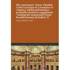   nonsensical Fanny Kemble Journal all hollow  Fanny Thimble Cutler