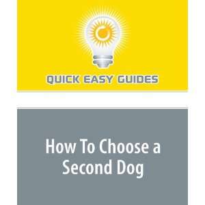  How To Choose a Second Dog (9781440021893) Quick Easy 