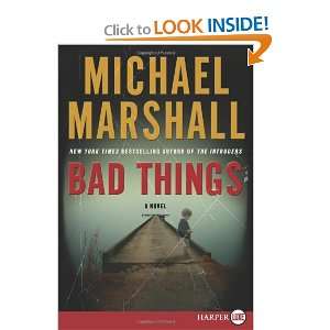    Bad Things LP A Novel (9780061774676) Michael Marshall Books