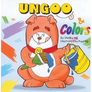    Ungoo and Colors (9780973449631) Shelby Ng, Paul Ng Books