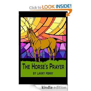 The Horses Prayer Larry Perry  Kindle Store