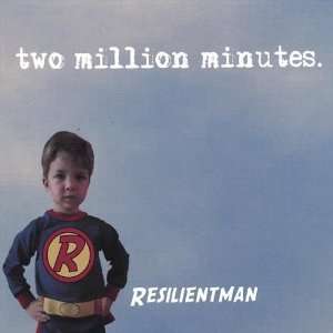  Resilientman Two Million Minutes Music