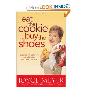  Eat the Cookie Buy the Shoes (9780446569958) Books