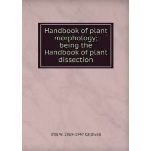 Handbook of plant morphology, being the Handbook of plant dissection 