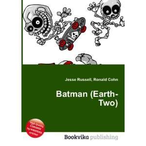  Batman (Earth Two) Ronald Cohn Jesse Russell Books