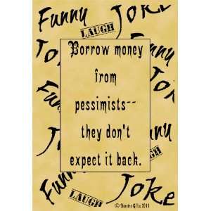   Poster Quotation Humor Funny Joke Borrow Money