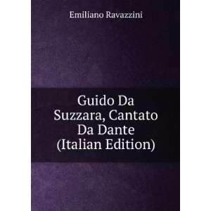  Guido Da Suzzara, Cantato Da Dante (Italian Edition 