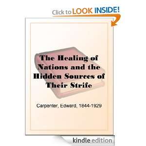 The Healing of Nations and the Hidden Sources of Their Strife Edward 