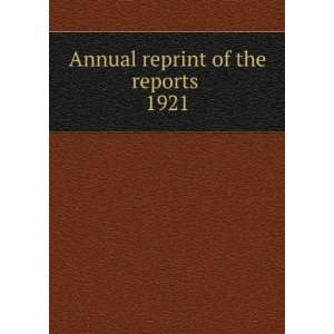  reprint of the reports . 1921 American Medical Association. Council 