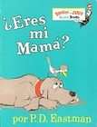 Eres Mi Mama? / Are You My Mother? by Philip D. Eastman and P. D 