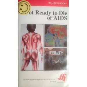  Not Ready to Die of AIDS (VHS) 