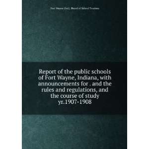  Report of the public schools of Fort Wayne, Indiana, with 