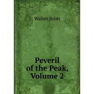  Peveril of the Peak, Volume 2 Walter Scott Books