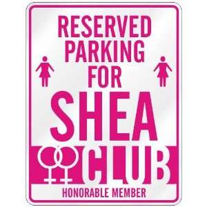   RESERVED PARKING FOR SHEA 