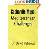 Sephardic Muse Mediterranean Challenges by David Rabeeya (Aug 13 