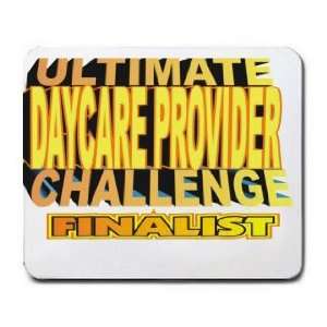  ULTIMATE DAYCARE PROVIDER CHALLENGE FINALIST Mousepad 