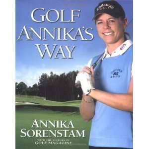  Golf Annikas Way How I Elevated My Game to Be the Best 