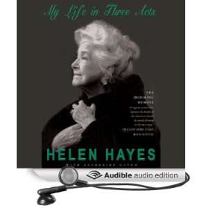  Helen Hayes My Life in Three Acts (Audible Audio Edition 
