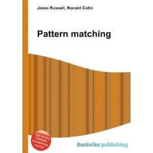  Pattern matching Ronald Cohn Jesse Russell Books