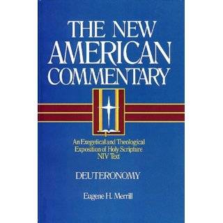 The New American Commentary Volume 4   Deuteronomy by Eugene H 