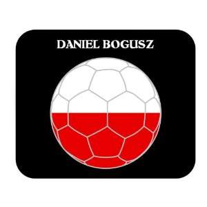  Daniel Bogusz (Poland) Soccer Mouse Pad 
