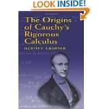 The Origins of Cauchys Rigorous Calculus (Dover Books on Mathematics 
