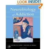 Neurobiology of Addiction by George F. Koob and Michel Le Moal (Nov 1 