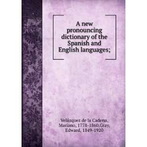   and English languages; Mariano VelÃ¡zquez de la Cadena Books