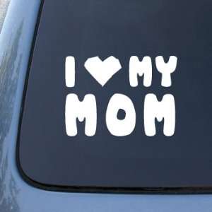  I LOVE MY MOM   Car, Truck, Notebook, Vinyl Decal Sticker 