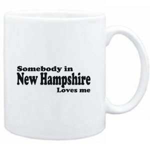  Mug White  Ã§SOMEBODY IN New Hampshire LOVES ME  Usa 