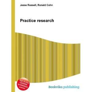  Practice research Ronald Cohn Jesse Russell Books