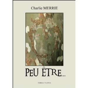  peu être (9782310005173) Charlie Merrie Books