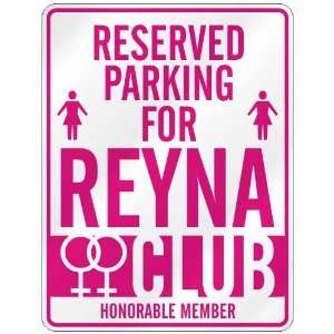   RESERVED PARKING FOR REYNA 
