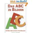 Das ABC in Bildern   Ein Buchstaben Lernbuch für die Kleinsten von A 