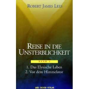   , Bd.2 3, Das Elysische Leben  Robert James Lees Bücher