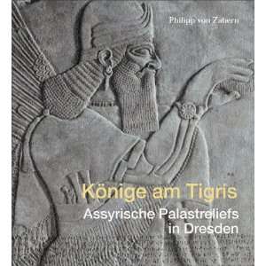 Könige am Tigris. Assyrische Palastreliefs in Dresden  