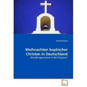 Weihnachten koptischer Christen in Deutschland Wandlungsprozesse in 