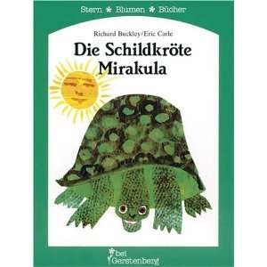   Schildkröte Mirakula  Richard Buckley, Eric Carle Bücher