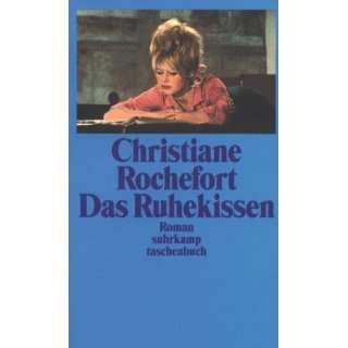 Das Ruhekissen  Christiane Rochefort Bücher