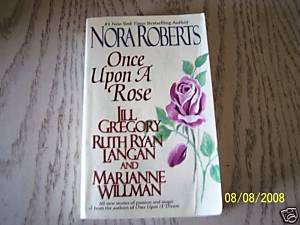 Nora Roberts Once Upon A Rose Ruth Langan Jill Gregory  