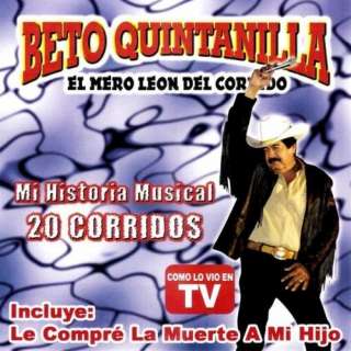  Musical 20 Corridos Beto Quintanilla El Mero Leon Del Corrido