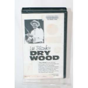  Les Blanks DRY WOOD   VHS   Cajun Music 