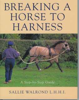Breaking a horse to Harness Sallie Walrond hardcover  