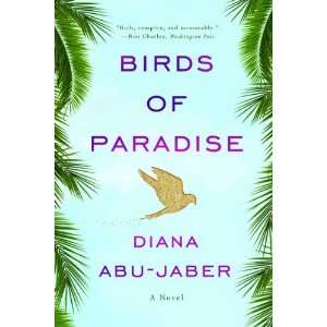    Birds of Paradise A Novel [Paperback] Diana Abu Jaber Books