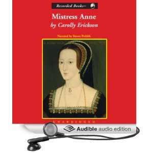  Mistress Anne The Exceptional Life of Anne Boleyn 