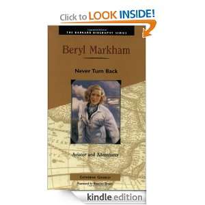 Beryl Markham Never Turn Back (Barnard Biography) Catherine Gourley 