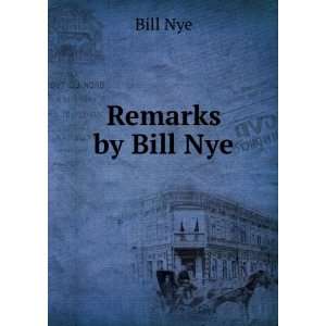  Remarks by Bill Nye Bill Nye Books